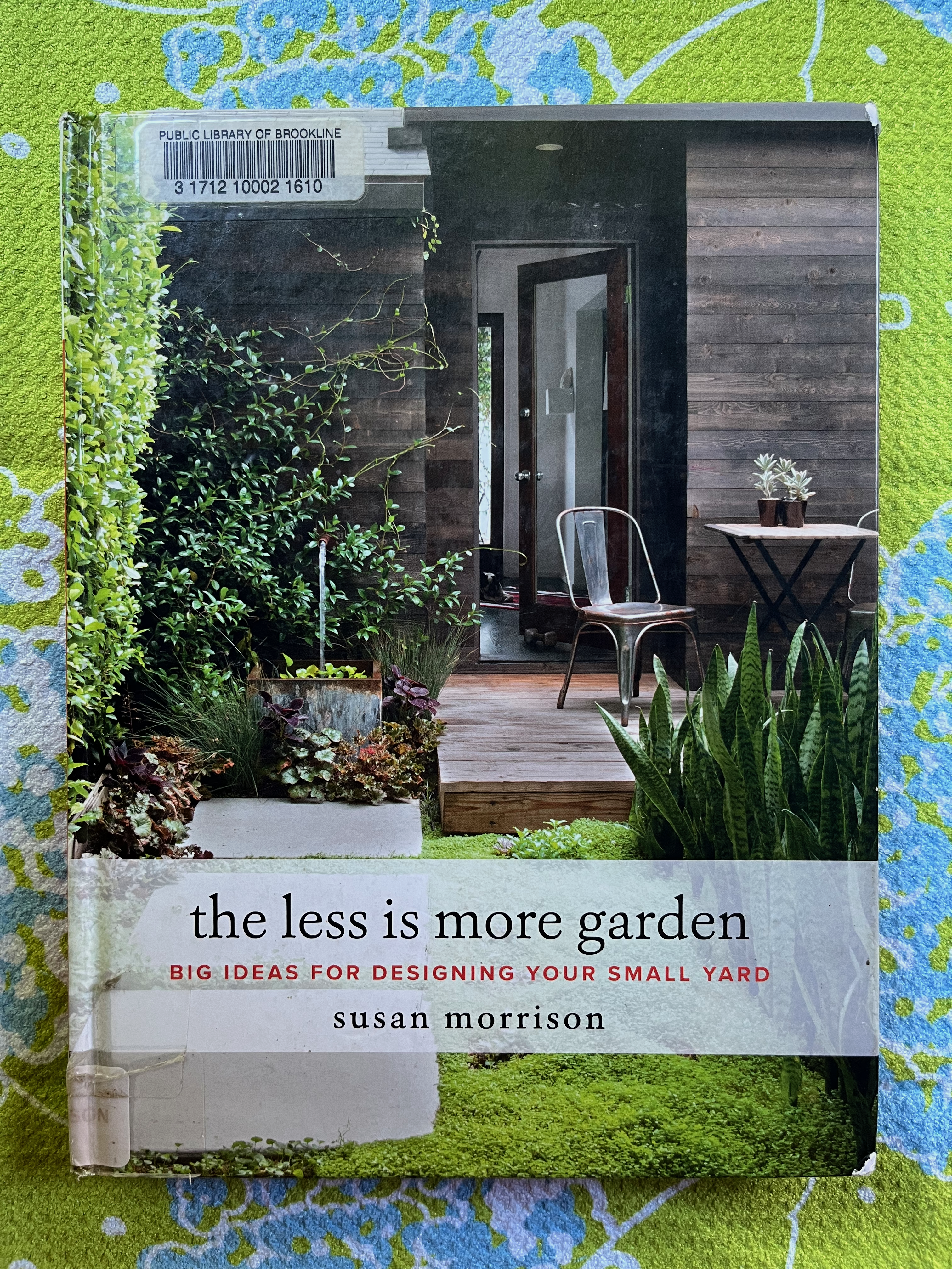 cover photo of the book "The Less is More Garden" by Susan Morrison